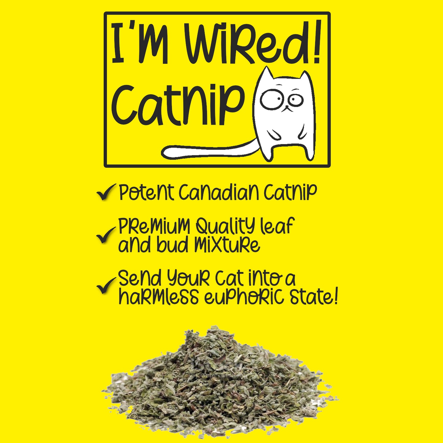 I'm Wired Catnip Dried Leaves & Buds Mixture (bagged)